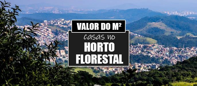 Qual o valor do metro quadrado das Casas no Horto Florestal?