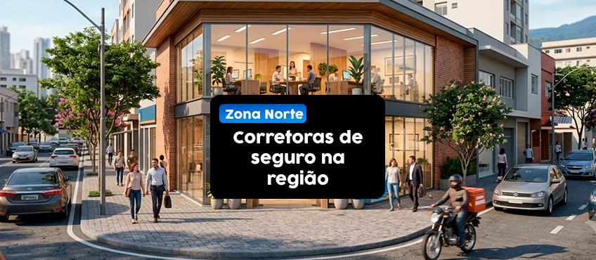 Corretoras de Seguros na Zona Norte - SP