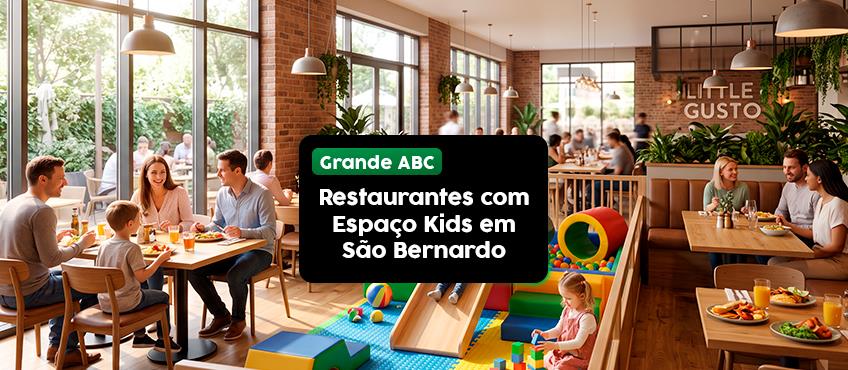 Restaurante com espaço kids em São Bernardo: conheça as melhores opções da cidade