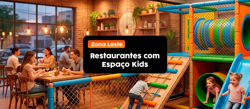 Restaurantes com espaço kids na Zona Leste: confira opções para o passeio em família