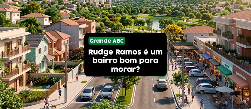 Rudge Ramos é um bom bairro para morar?