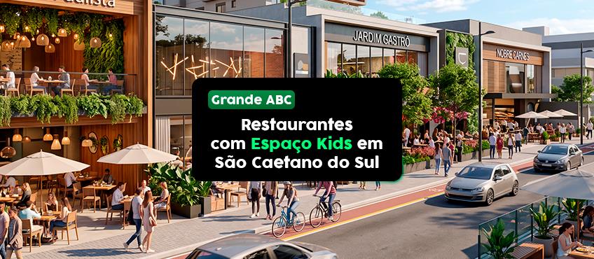 Restaurante com espaço kids em São Caetano: conheça as melhores opções da cidade