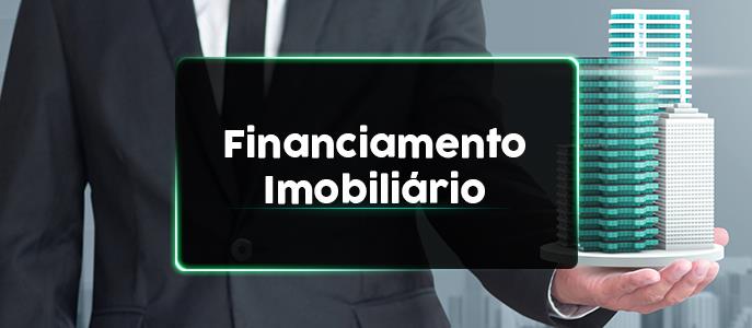 Financiamento Imobiliário: Confira dicas e vantagens