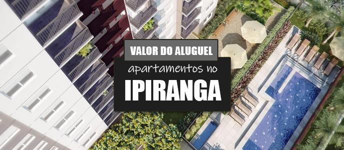 Qual o valor do Aluguel dos Apartamentos no Ipiranga?