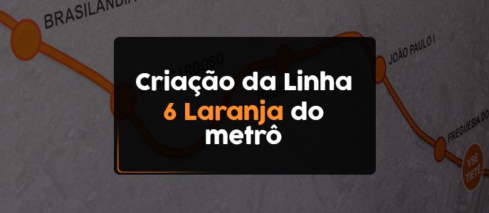 Construção da Linha - 6 Laranja do Metrô em SP