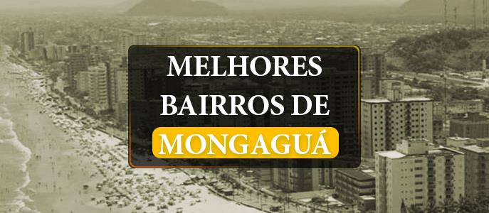 Quais são os melhores bairros de Mongaguá?
