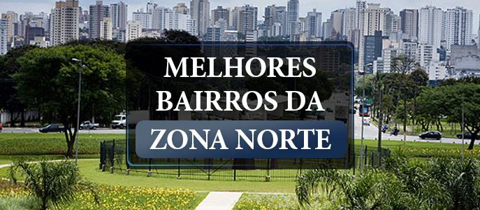 Quais os melhores bairros da Zona Norte de São Paulo?