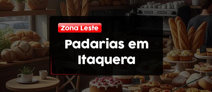 Padarias em Itaquera, Zona Leste - SP