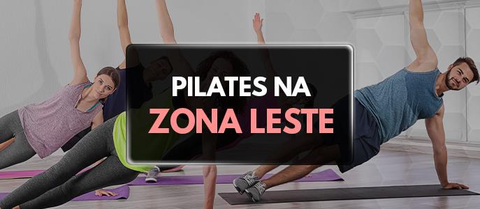 Pilates na Zona Leste: Confira os melhores locais em São Paulo