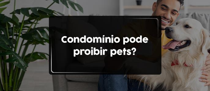 Condomínio Pode Proibir Pets? Descubra Seus Direitos e Deveres