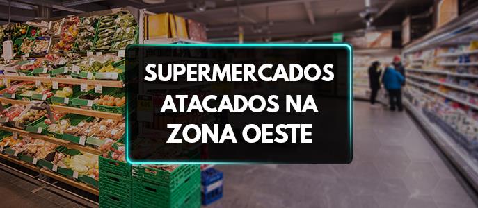 Supermercados Atacados na Zona Oeste de São Paulo