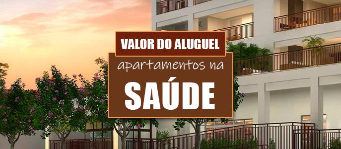 Qual o valor do Aluguel de Apartamentos na Saúde?