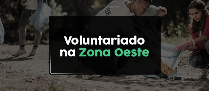 Trabalho Voluntário na Zona Oeste