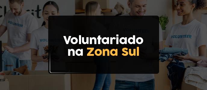 Trabalho Voluntário na Zona Sul