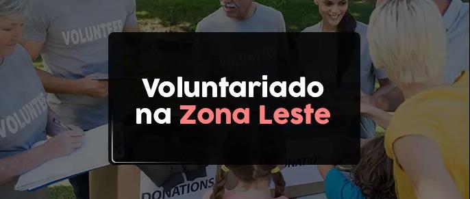 Trabalho Voluntário na Zona Leste - SP