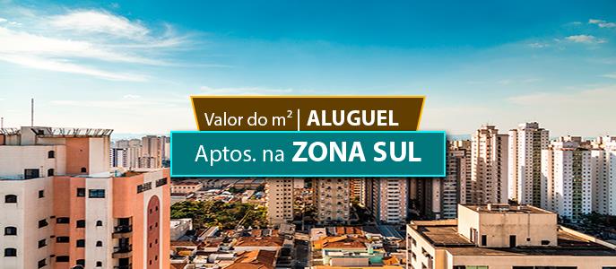 Qual o valor do metro quadrado do Aluguel dos Apartamentos na Zona Sul de São Paulo?