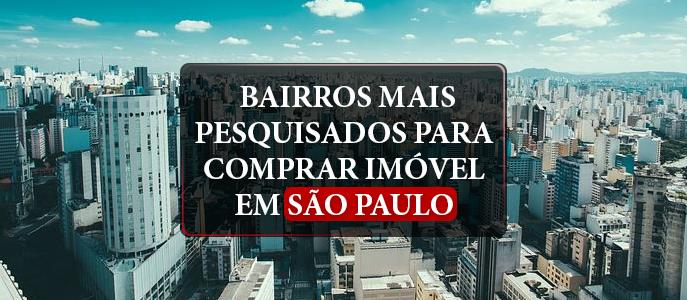 Quais são os bairros mais pesquisados para comprar imóvel em São Paulo?