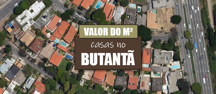 Qual o valor do metro quadrado das Casas no Butantã?
