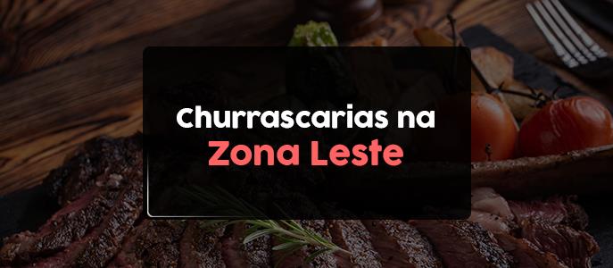 Churrascarias na Zona Leste de São Paulo