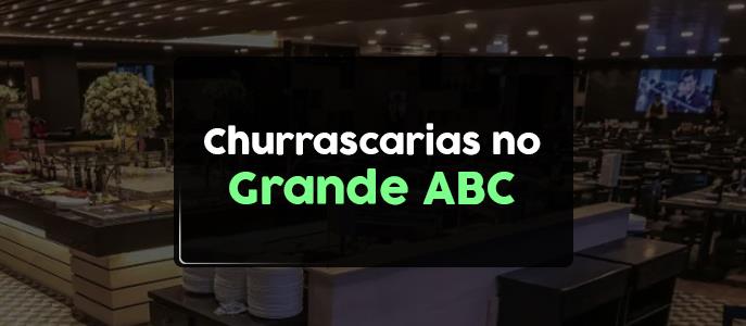 Churrascarias no Grande ABC