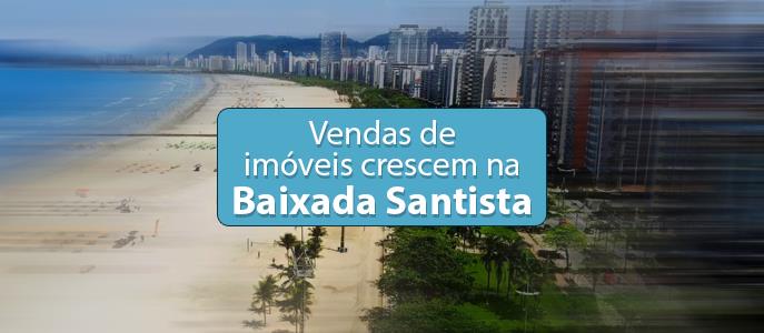 Vendas de imóveis crescem no Litoral Paulista