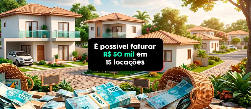 Como faturar R$ 50 mil em 15 locações? Especialista explica estratégia