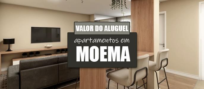 Qual o valor do Aluguel dos Apartamentos em Moema?