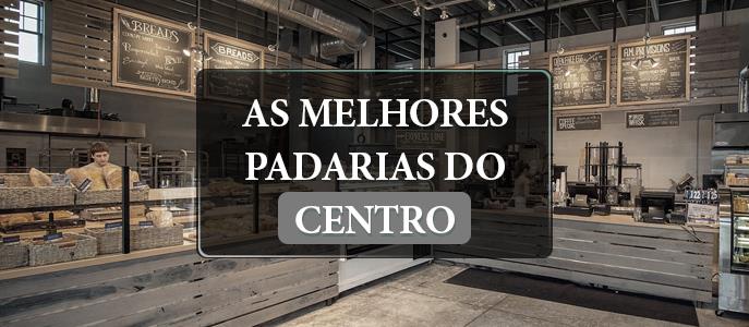 As melhores padarias do Centro