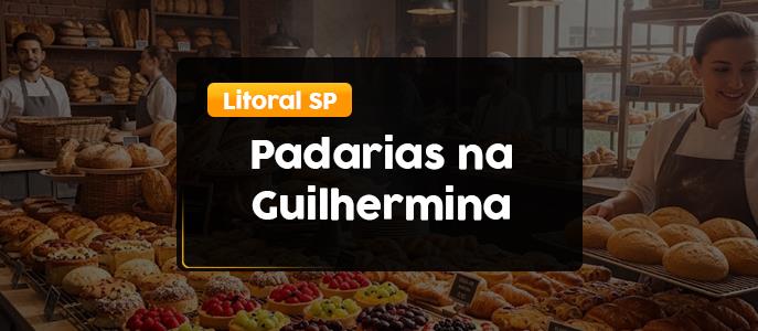 Padarias na Guilhermina, Litoral - SP