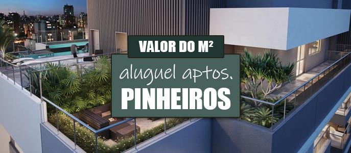 Qual o valor do Aluguel dos Apartamentos em Pinheiros?