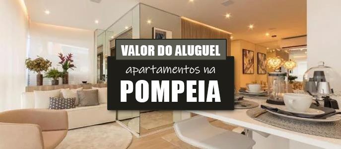 Qual o valor do Aluguel dos Apartamentos na Pompéia?