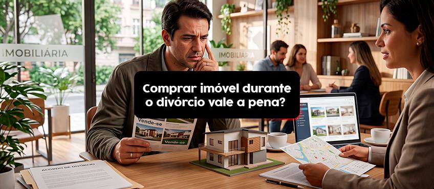 Posso comprar um imóvel em processo de divórcio?