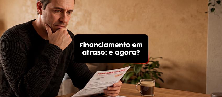 Financiamento Imobiliário: atrasei o pagamento da parcela, o que pode acontecer?