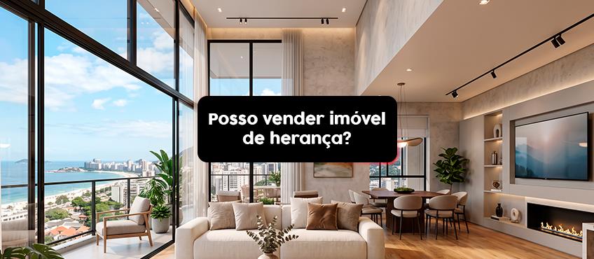 Posso vender imóvel de herança?