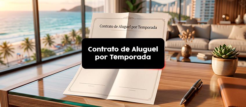 Como fazer contrato para aluguel de temporada?