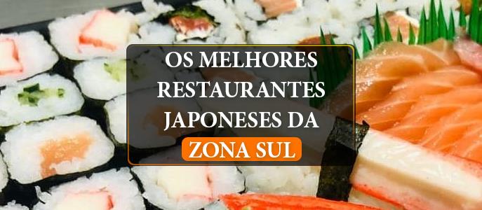 Restaurantes Japoneses na Zona Sul de SP: saiba quais são os melhores